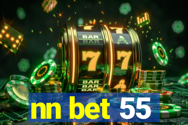 nn bet 55